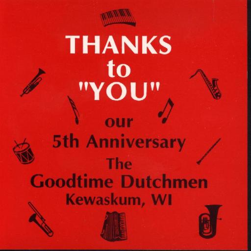 Goodtime Dutchmen "Thanks To You Our 5th Anniversary " - Click Image to Close